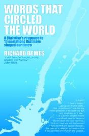 book cover of Words That Circled the World: A Christian Response to 13 Quotations That Have Shaped Our Times by Richard Bewes