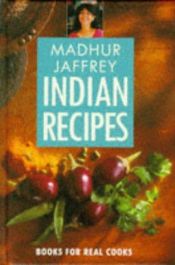book cover of Madhur Jaffrey's Indian Recipes (Pavilion Books for Real Cooks) by Madhur Jaffrey