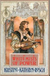 book cover of The White Mists of Power by Kristine Kathryn Rusch