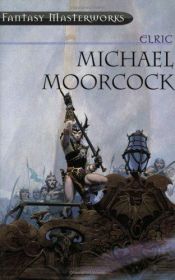 book cover of Elric (Fantasy Masterworks 17) by Michael Moorcock