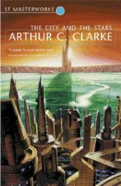 book cover of La ciudad y las estrellas by Arthur C. Clarke