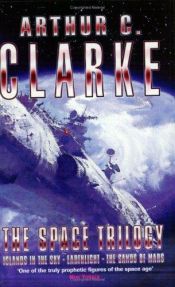book cover of The Space Trilogy (Islands In The Sky, Earthlights, The Sands of Mars) by Arthur C. Clarke