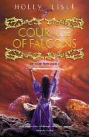 book cover of Courage of falcons by Holly Lisle