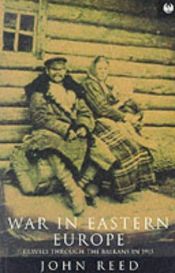 book cover of War In Eastern Europe: Travels Through the Balkans in 1915 by John Reed