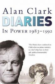 book cover of Diaries: In Power 1983–1992 by Alan Clark