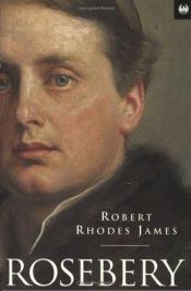 book cover of Rosebery by Robert Rhodes James
