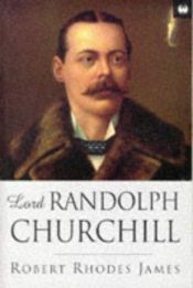 book cover of Lord Randolph Churchill by Robert Rhodes James