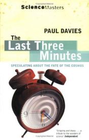 book cover of Gli ultimi tre minuti by Paul Davies