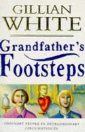 book cover of Grandfather's Footsteps by Gillian White