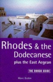 book cover of Rhodes and the Dodecanese Plus the East Aegean: The Rough Guide, First Edition (1st ed) by Marc Dubin