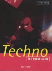book cover of The Rough Guide to Techno by Tim Barr