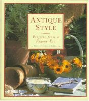 book cover of Antique Style: Projects from a Bygone Era by Deborah Schneebeli-Morrell