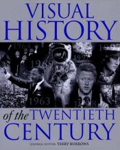 book cover of The Visual History of the Twentieth Century 2 copies by EDWARD HEATH (FOREWORD) TERRY BURROWS (EDITOR)