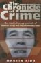 The Chronicle of Crime: the infamous felons of modern history and their hideous crimes