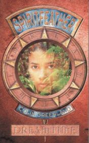 book cover of Dreamtime; Spiritfeather (Dreamtime) by Colin Greenland