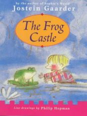 book cover of The Frog Castle by Jostein Gaarder