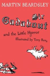 book cover of Sir Gadabout and the Little Horror (Sir Gadabout) by Martyn Beardsley