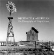 book cover of Distinctly American: The Photography of Wright Morris by Alan Trachtenberg