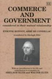 book cover of Commerce and Government: Considered in Their Mutual Relationship by Étienne Bonnot de Condillac