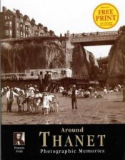 book cover of Francis Frith's Around Thanet (Photographic Memories) by Helen Livingston