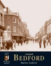 book cover of Francis Frith's Around Bedford (Photographic Memories) by Martin Andrew