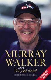 book cover of Murray Walker The Last Word by Christopher Hilton