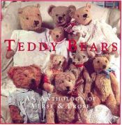 book cover of Teddy Bears - An Anthology of Verse & Prose by Smithmark Publishing