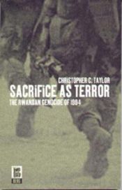 book cover of Sacrifice as Terror : The Rwandan Genocide of 1994 (Global Issues Series) by Christopher C. Taylor