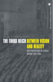 book cover of The Third Reich Between Vision and Reality: New Perspectives on German History 1918-1945 (German Historical Perspectives) by Hans Mommsen