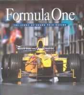 book cover of Formula One: The Story of Grand Prix Racing by Behram Kapadia