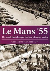 book cover of Le Mans '55: The Crash That Changed the Face of Motor Racing by Christopher Hilton