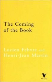 book cover of The coming of the book by Lucien Febvre