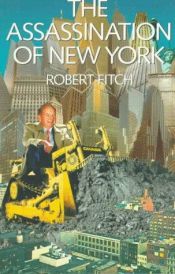book cover of The assassination of New York by Robert Fitch