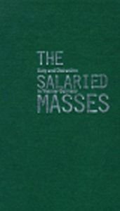 book cover of The Salaried Masses: Duty and Distraction in Weimar Germany by Siegfried Kracauer