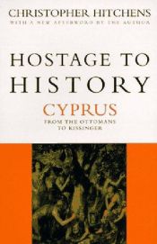book cover of Hostage to History by کریستوفر هیچنز
