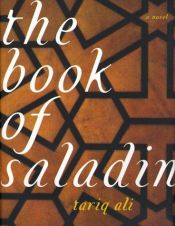 book cover of The Book of Saladin: A Novel (Islam Quartet 2) by Petra Hrabak|Tariq Ali