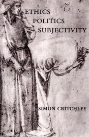 book cover of Ethics-Politics-Subjectivity: Essays on Derrida, Levinas and Contemporary French Thought (Phronesis) by Simon Critchley