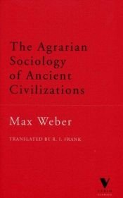book cover of The Agrarian Sociology of Ancient Civilizations by マックス・ヴェーバー