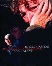 book cover of To kill a nation by Michael Parenti