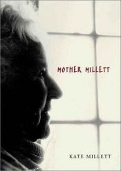 book cover of Mother Millett by Kate Millett