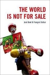 book cover of The world is not for sale by José Bové