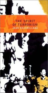 book cover of The spirit of terrorism ; and, Requiem for the Twin Towers by Jean Baudrillard