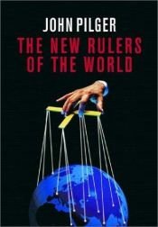 book cover of The new rulers of the world by John Pilger