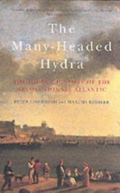 book cover of The Many-Headed Hydra: the Hidden History of the Revolutionary Atlantic by Marcus Rediker|Peter Linebaugh