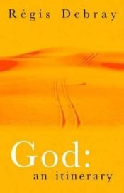 book cover of Dio, un itinerario (titolo originale God: An Itinerary) by Regis Debray