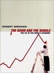 book cover of The Boom and the Bubble: The US Economy Today by Robert Brenner