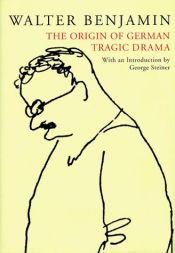 book cover of The Origin of German Tragic Drama by Walter Benjamin