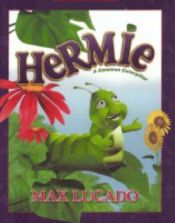 book cover of Hermie, A Common Caterpillar by Max Lucado