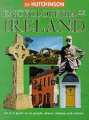 book cover of The Hutchinson Encyclopedia of Ireland by Ciaran Brady