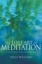 The lost art of meditation : deepening your prayer life